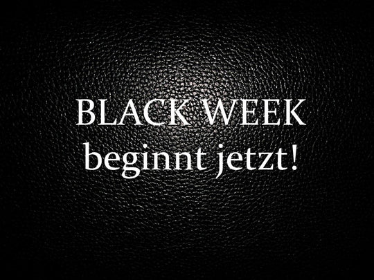 BLACK WEEK beginnt jetzt!